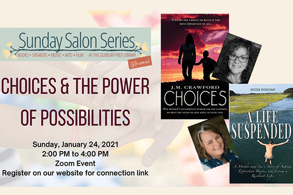 The Duxbury Free Library Sunday Salon Series Presents: Choices & the Power of Possibilities